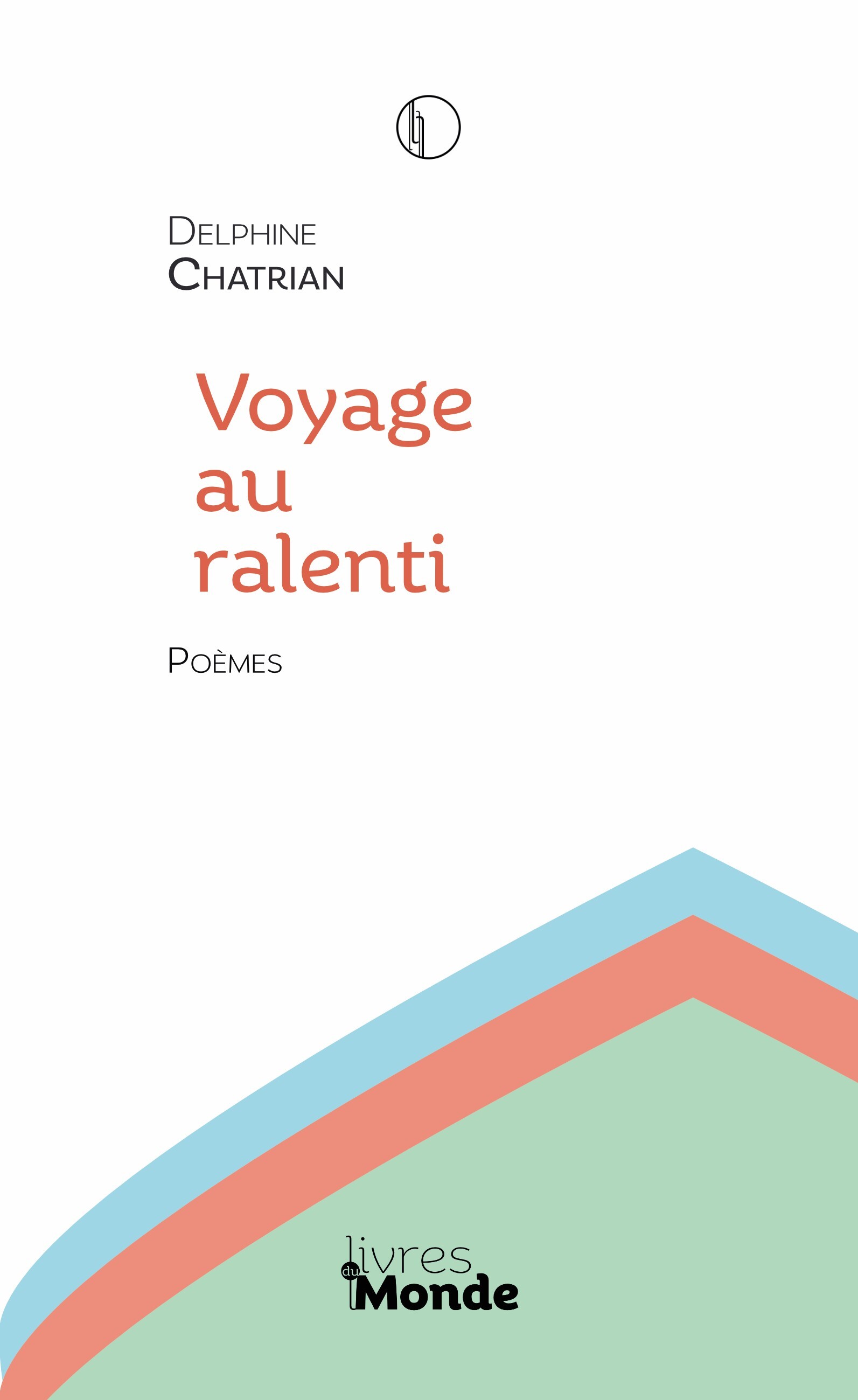 VOYAGE AU RALENTI
