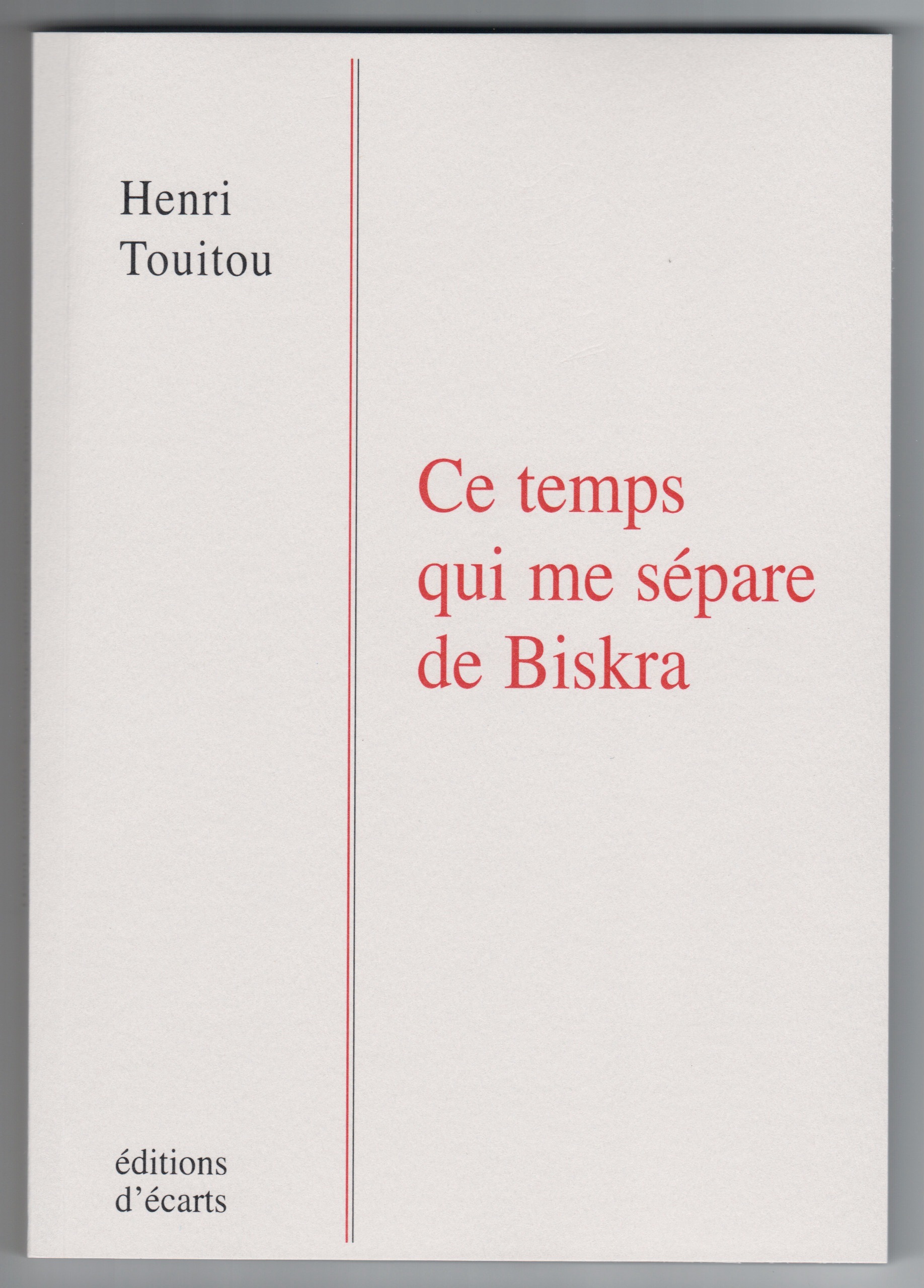 Ce temps qui me sépare de Biskra