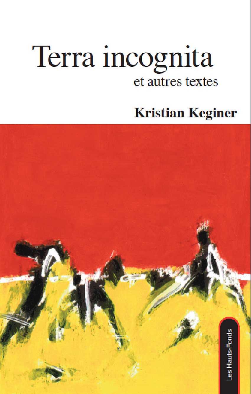 Terra Incognita Et Autres Textes