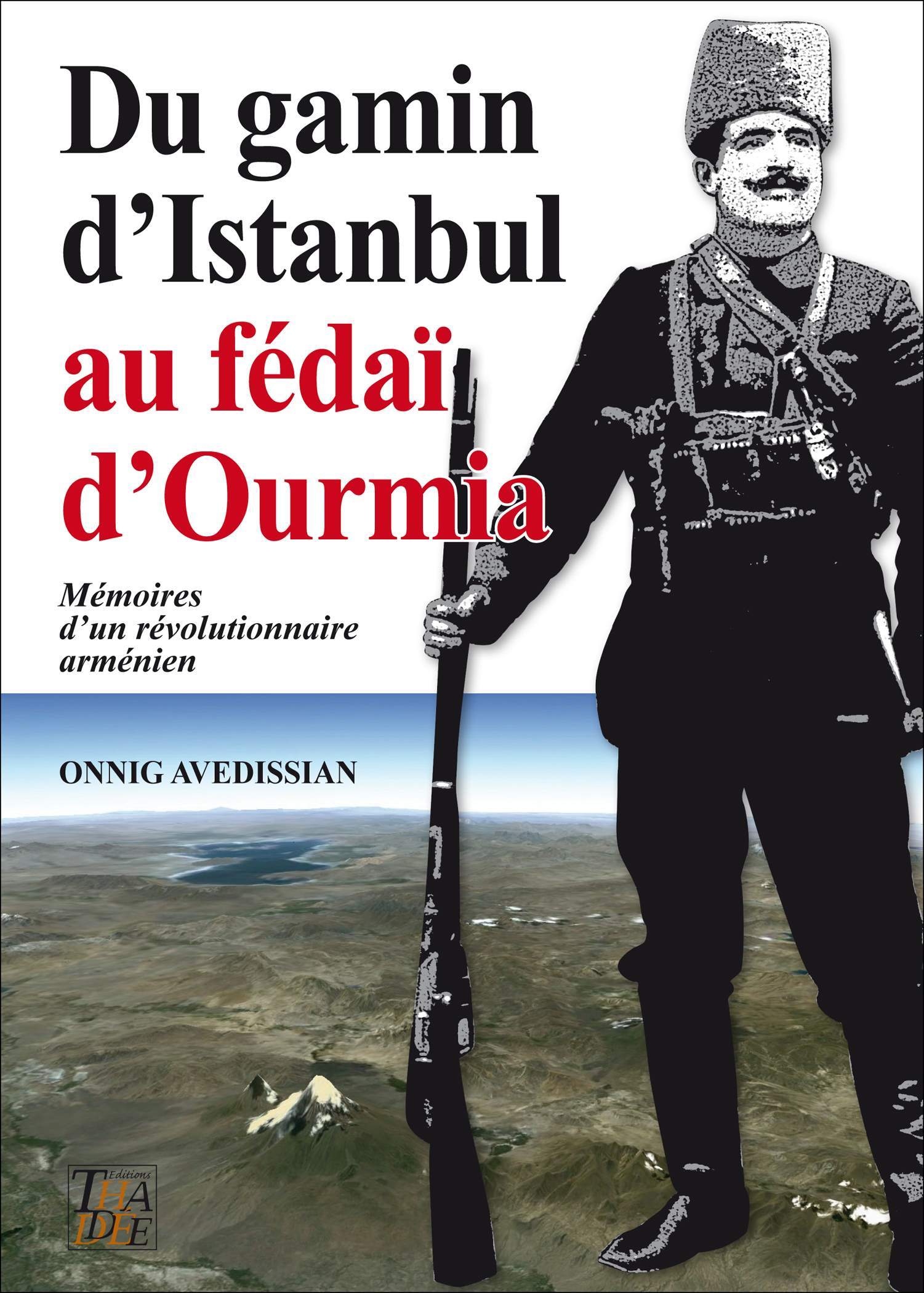 DU GAMIN D'ISTANBUL AU FEDAI D'OURMIA