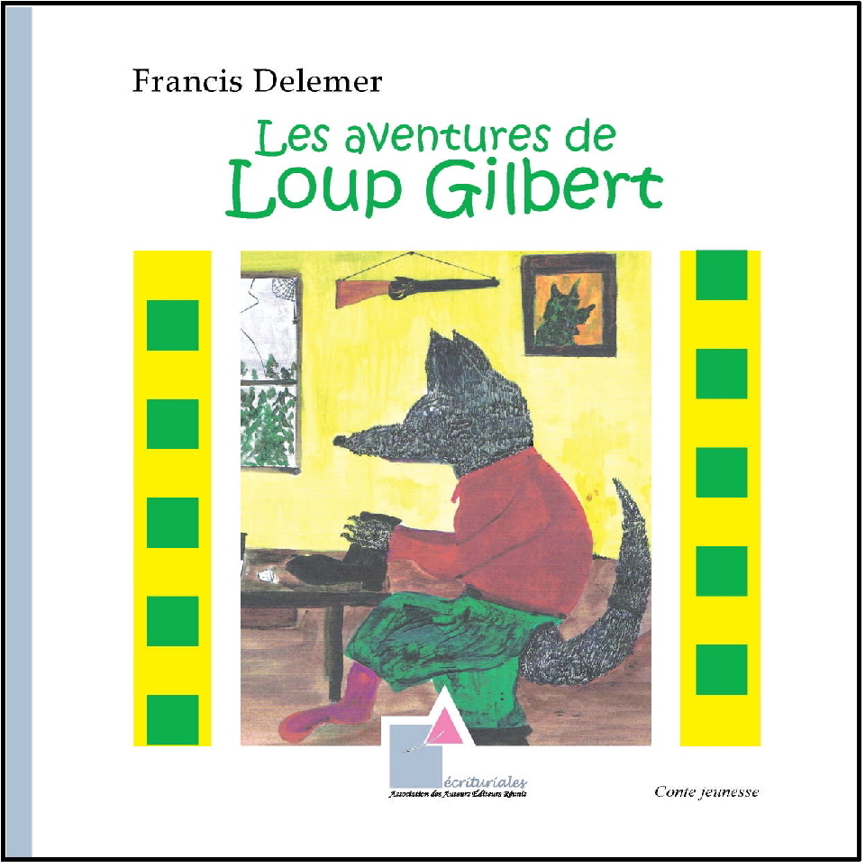 Les aventures de Loup Gilbert
