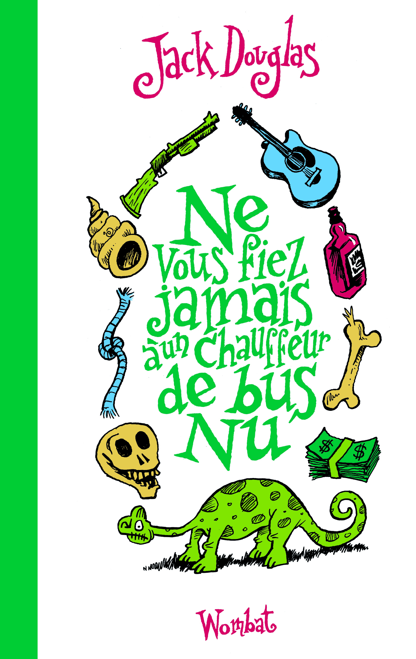 Ne vous fiez jamais à un chauffeur de bus nu