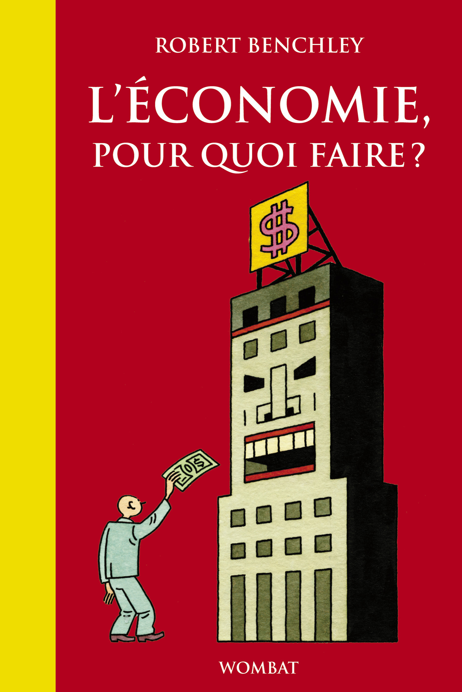 L'ECONOMIE, POUR QUOI FAIRE ?