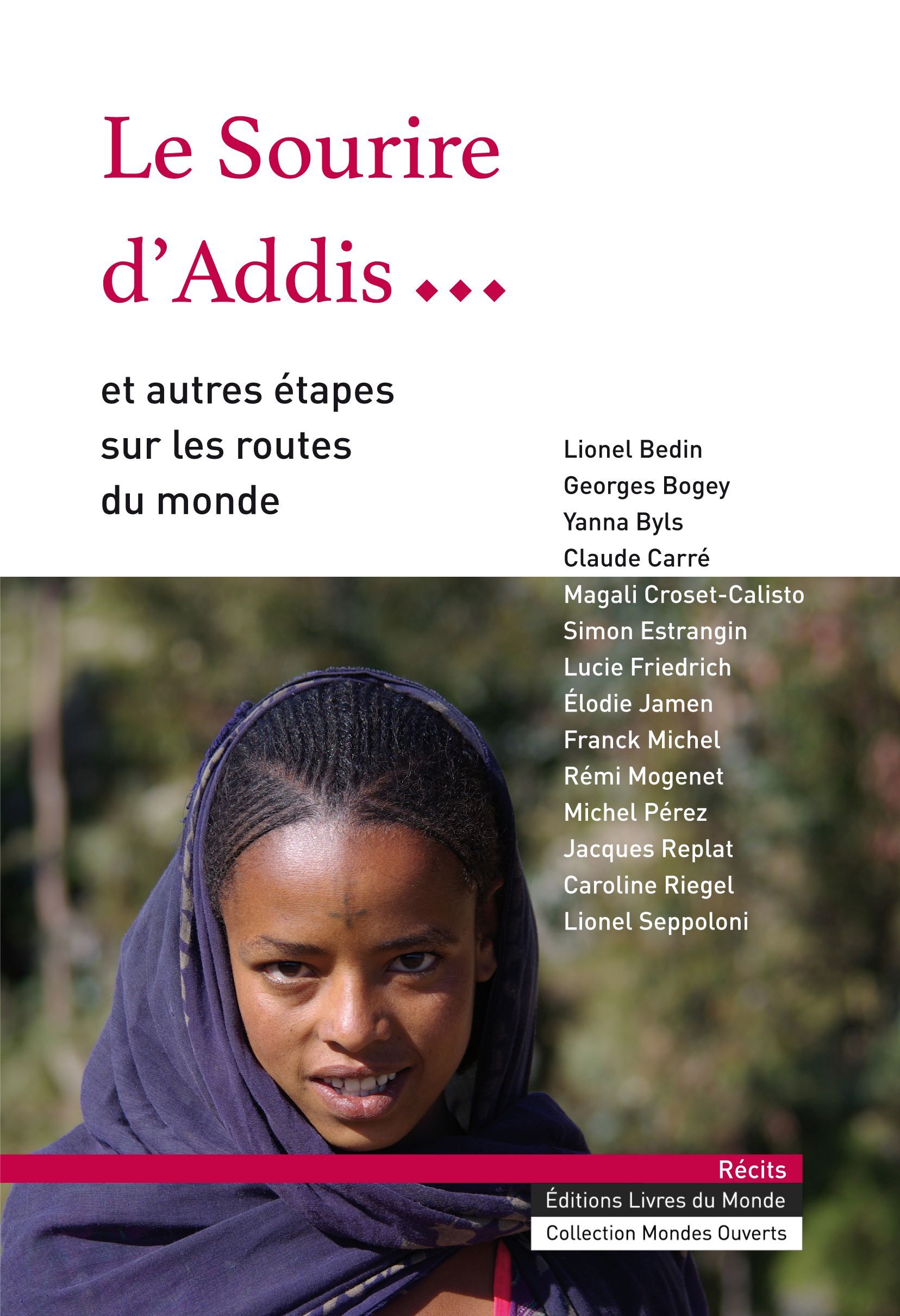 LE SOURIRE D'ADDIS ET AUTRES ETAPES SUR LES ROUTES DU MONDE