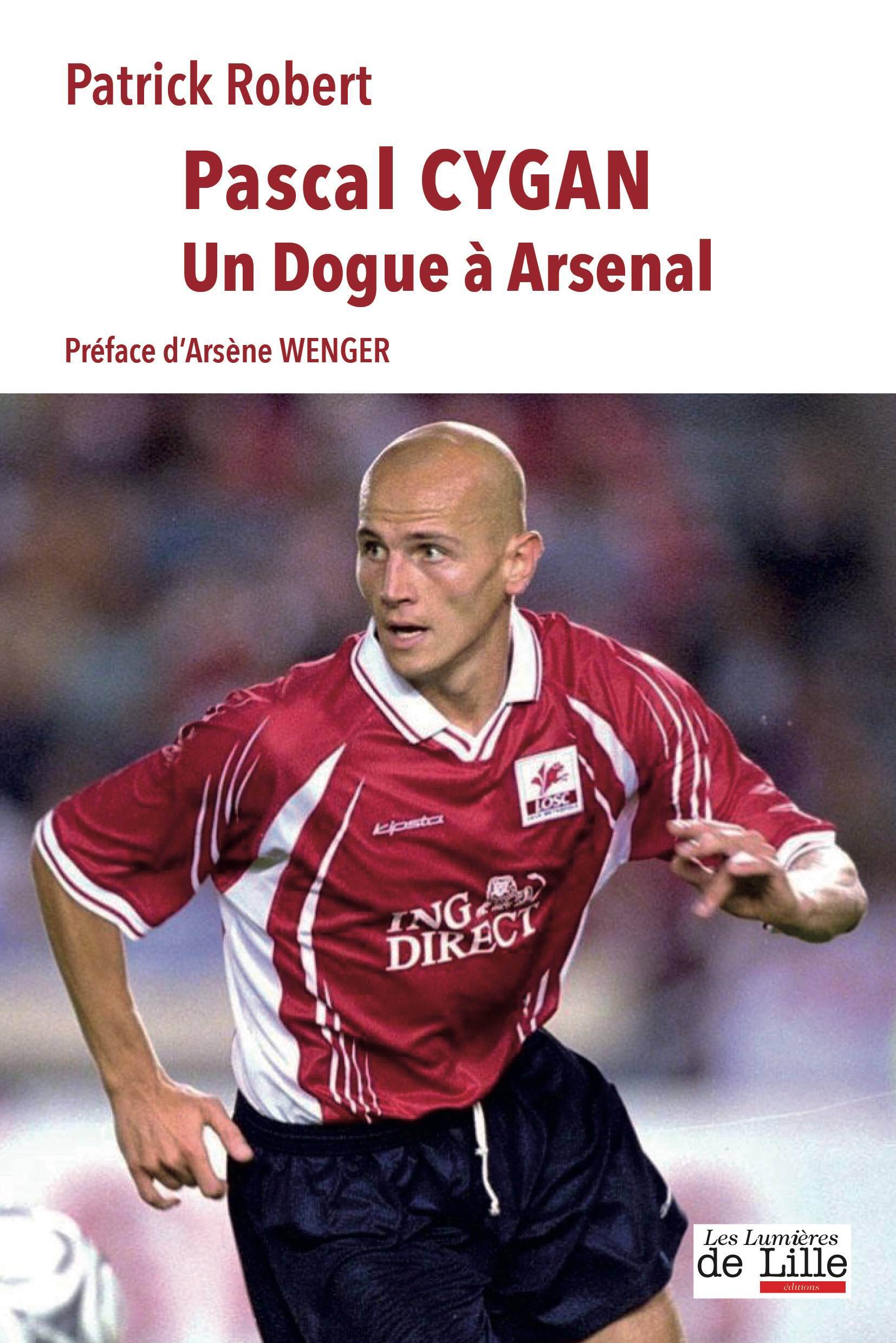 PASCAL CYGAN UN DOGUE À ARSENAL