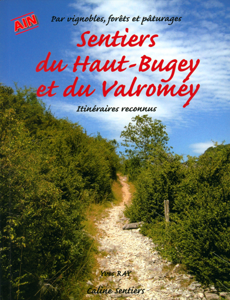 SENTIERS DU HAUT BUGEY ET DU VALROMEY - 23 ITINERAIRES