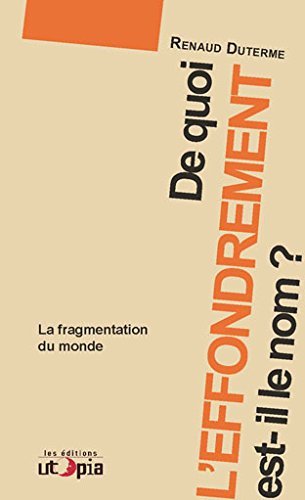De quoi l'effondrement est-il le nom ? - la fragmentation du monde