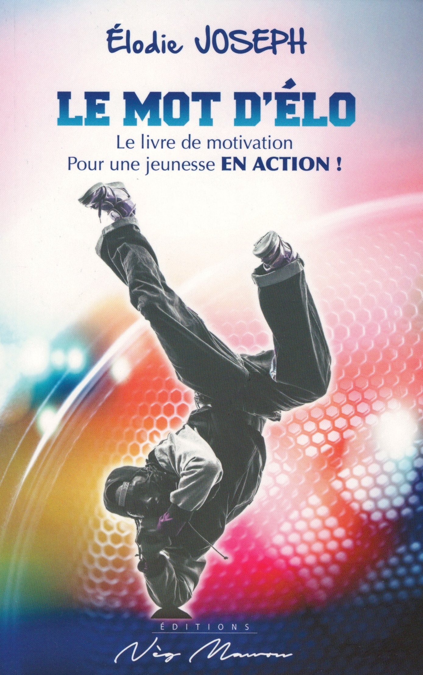 LE MOT D'ELO Le livre de Motivation Pour une jeunesse EN ACTION