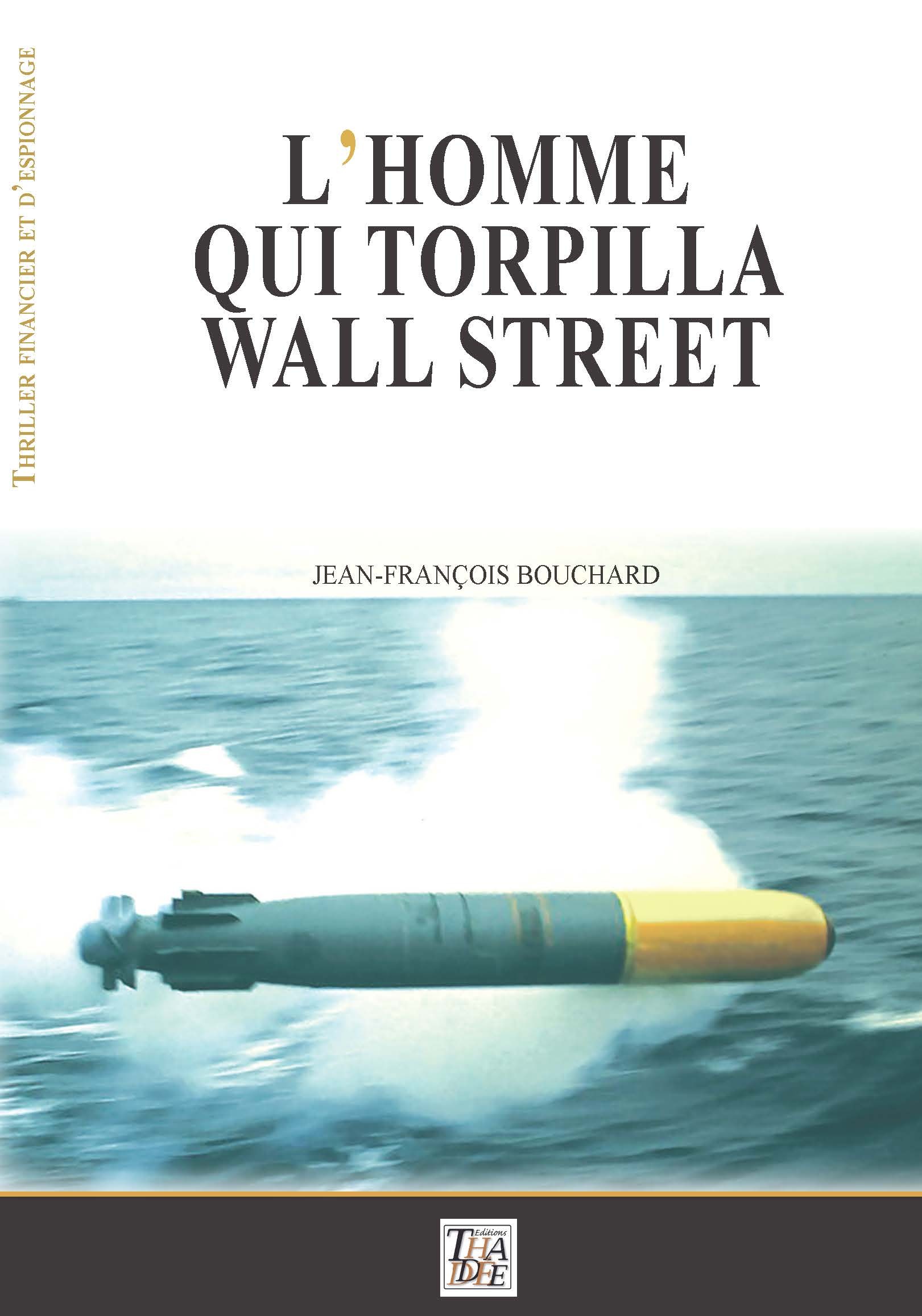 L'HOMME QUI TORPILLA WALL STREET