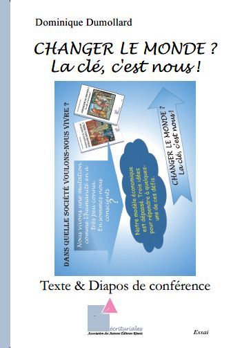 CHANGER LE MONDE;? - La clé, c'est nous;!