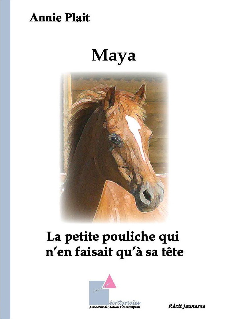 Maya - La petite pouliche qui n'en faisait qu'à sa tête