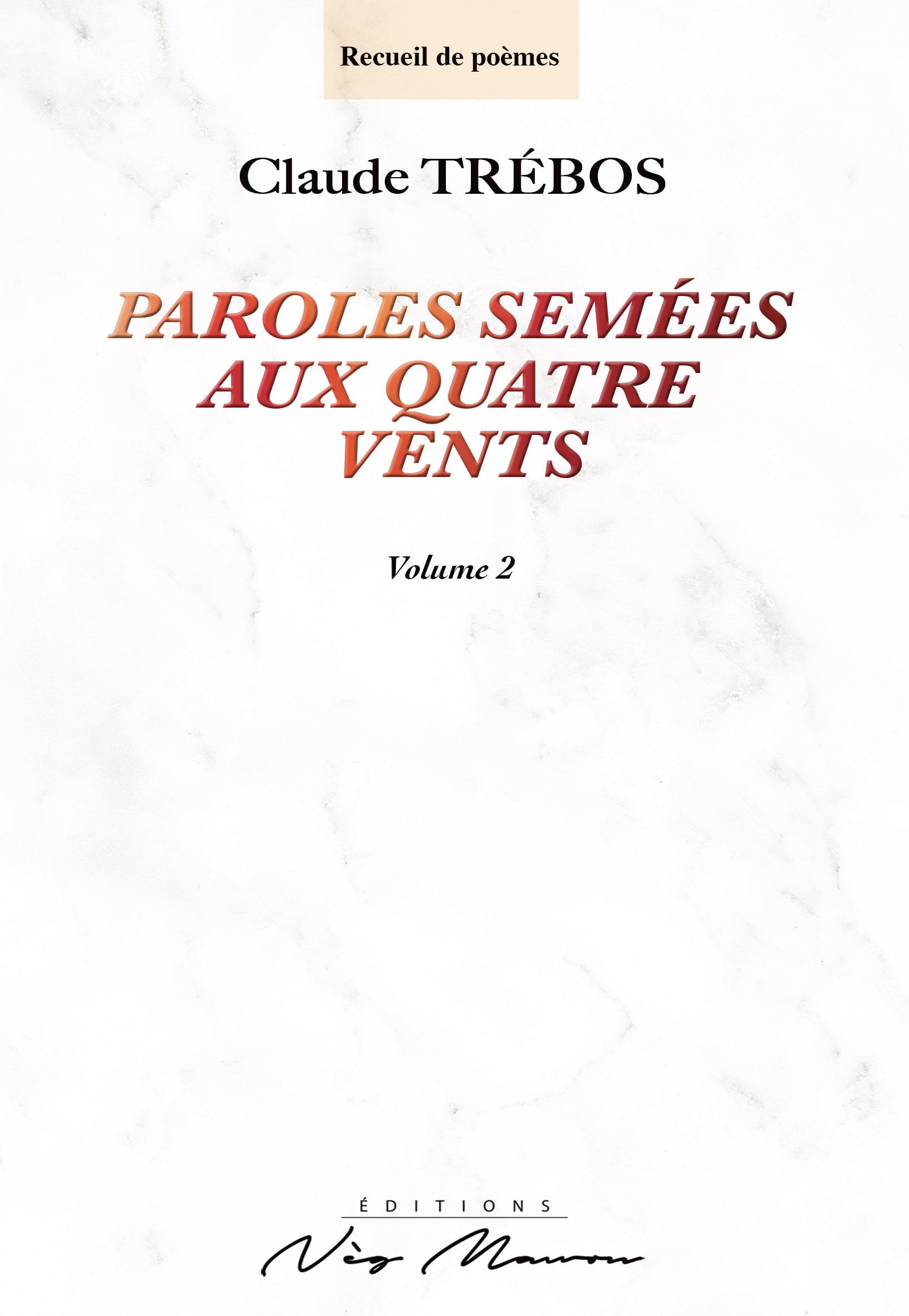 PAROLES SEMEES AUX QUATRE VENTS VOLUME 2
