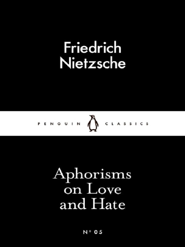 Aphorisms on Love and Hate