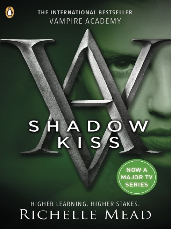 Vampire Academy: Shadow Kiss (book 3)