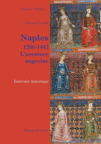 Naples, 1266-1442 - l'aventure angevine