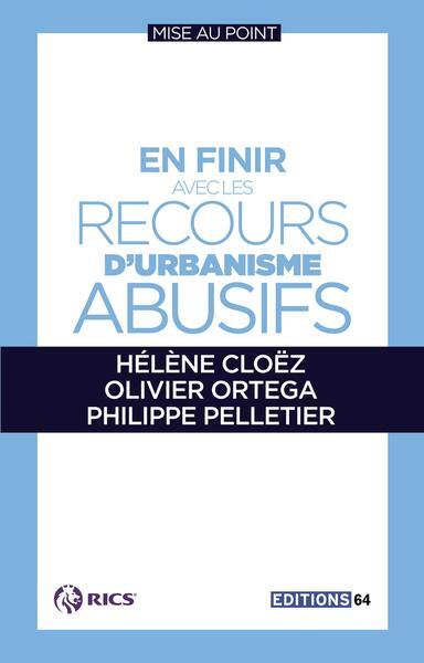 En Finir Avec Les Recours D'Urbanisme Abusifs