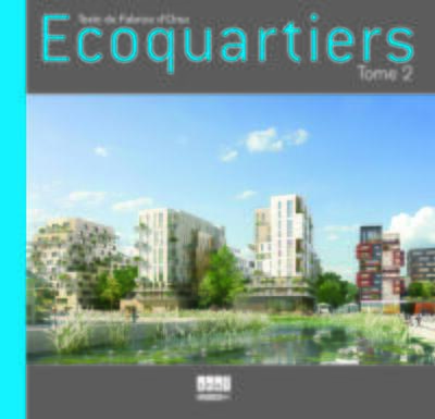 Écoquartiers Tome 2