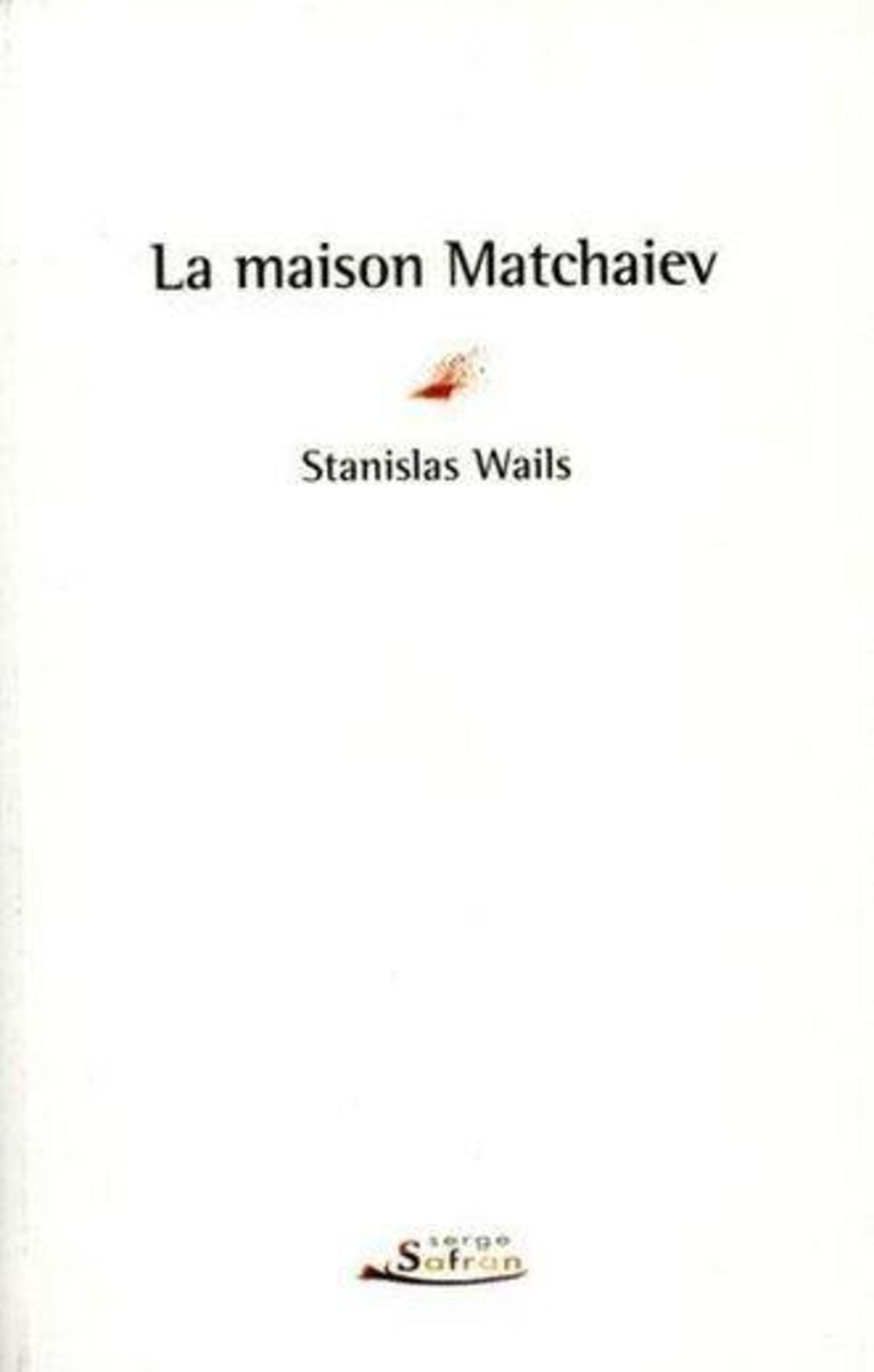 Maison Matchaiev (La)