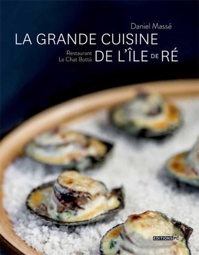 La Grande Cuisine De L'Île De Ré Restaurant Le Chat Botté