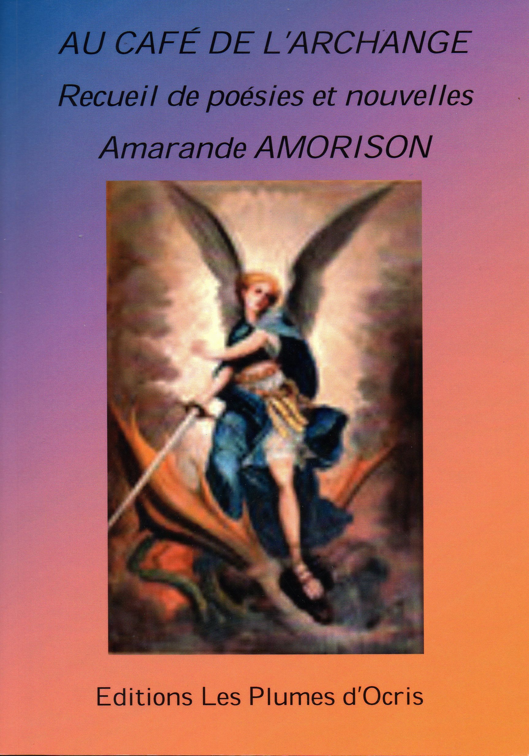 Au café de l'archange - Poésie et nouvelles - Amarande AMORISON