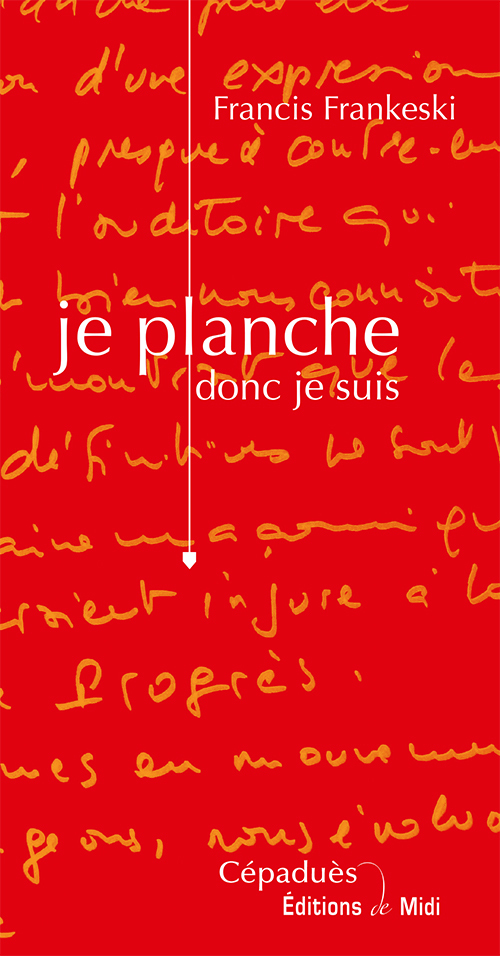 Je planche donc je suis