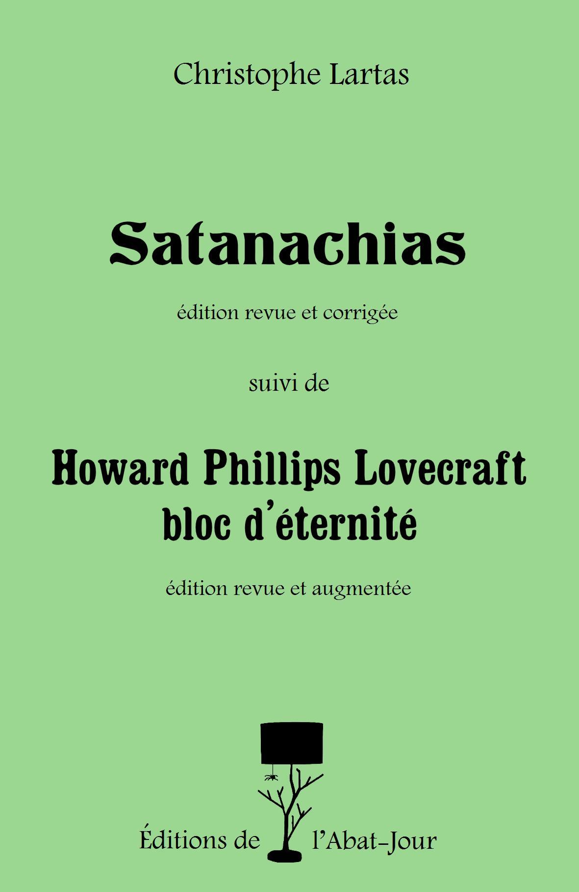 Satanachias suivi de Howard Phillips Lovecraft bloc d’éternité