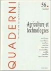 QUADERNI, N  56/HIVER 2004-2005. AGRICULTURE ET TECHNOLOGIES