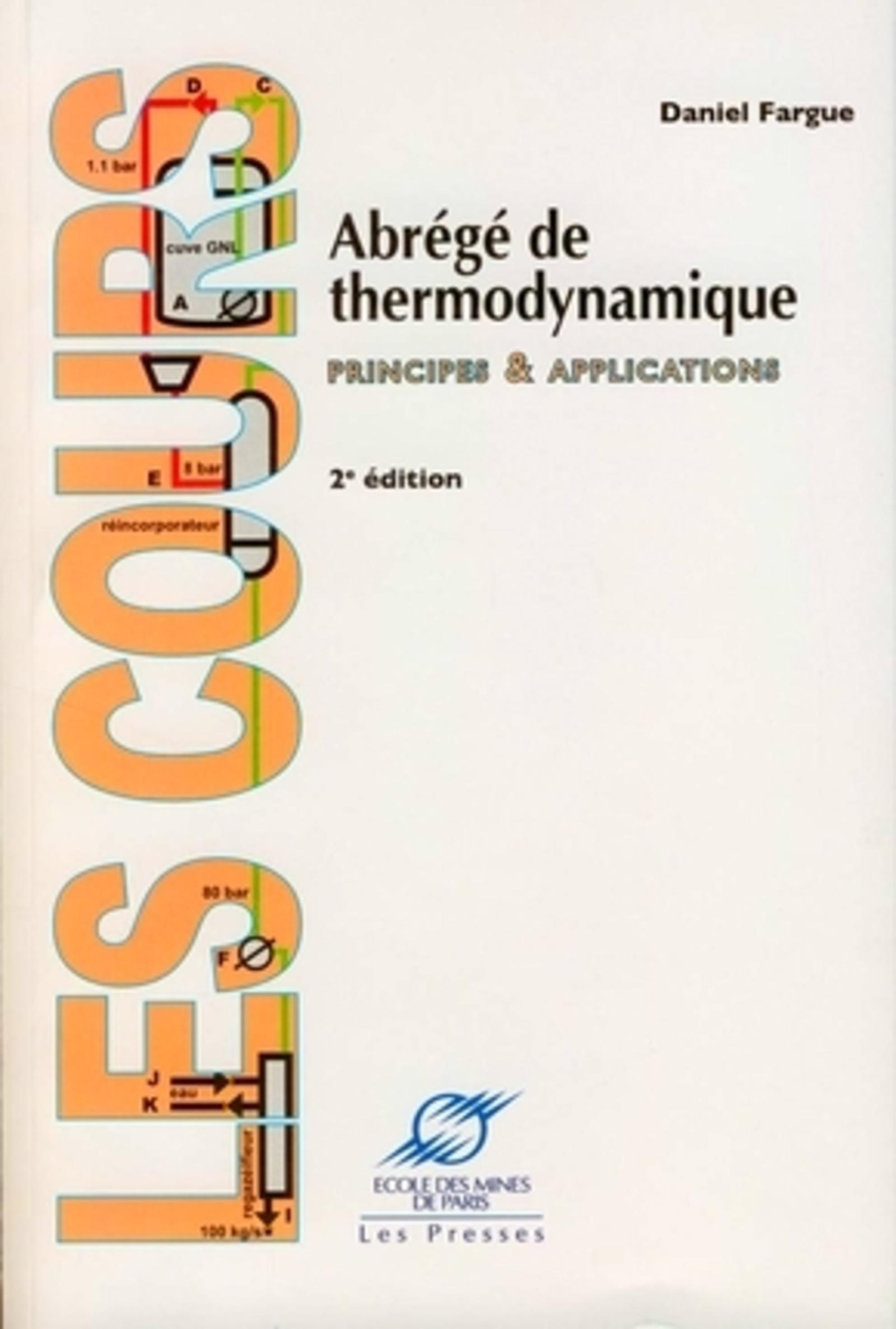 ABREGE DE THERMODYNAMIQUE: PRINCIPES&APPLICATIONS