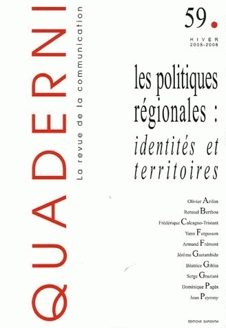 QUADERNI, N  59/HIVER 2005-2006. LES POLITIQUES REGIONALES : IDENTITE S ET TERRITOIRES