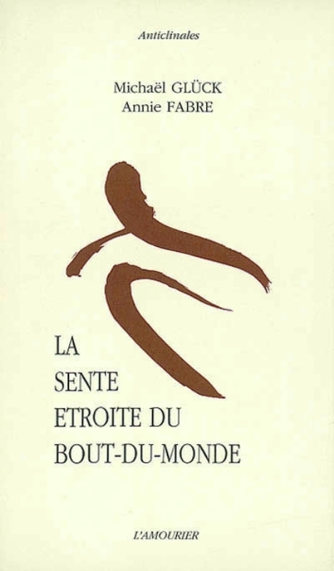 LA SENTE ETROITE DU BOUT DU MONDE