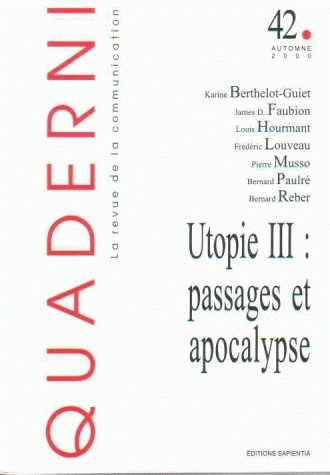 QUADERNI, N 42/AUTOMNE 2000. UTOPIE III : PASSAGES ET APOCALYPSE