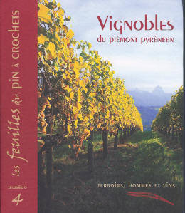 LES FEUILLES DU PIN A CROCHETS N 4 VIGNOBLES DU PIEMONT PYRENEEN TERROIRS,HOMMES ET VINS