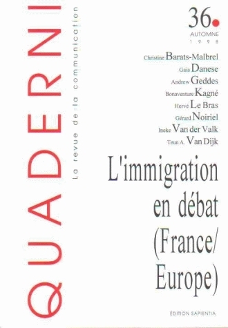 QUADERNI, N  36/AUTOMNE 1998. L'IMMIGRATION EN DEBAT, FRANCE/EUROPE
