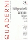 QUADERNI, N  58/AUTOMNE 2005. POLITIQUE CULTURELLE DE LA FRANCE.