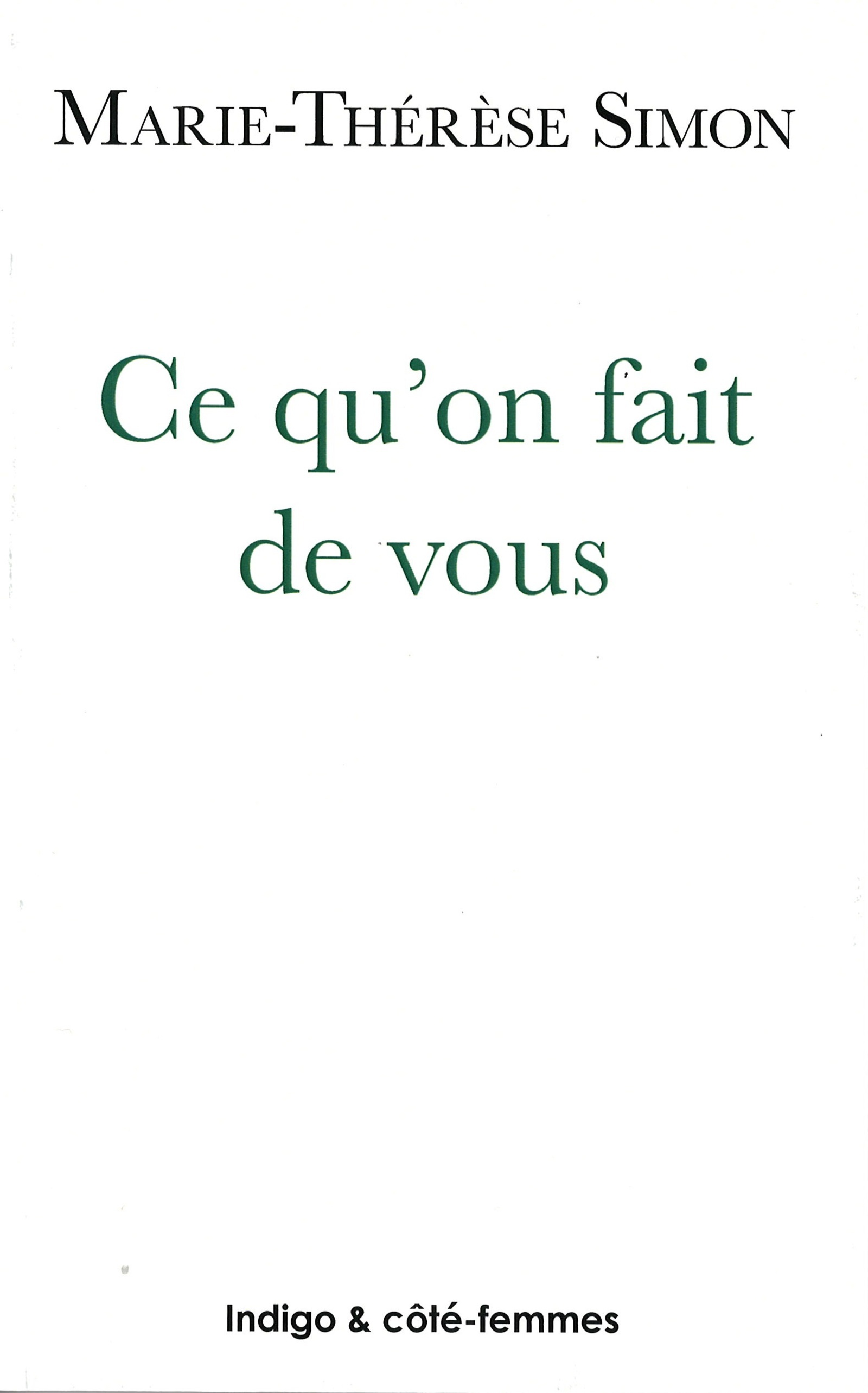 Ce qu'on fait de vous