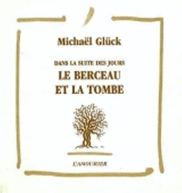 LE BERCEAU ET LA TOMBE