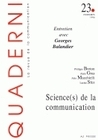 QUADERNI, N  23/PRINTEMPS 1994. SCIENCE(S) DE LA COMMUNICATION