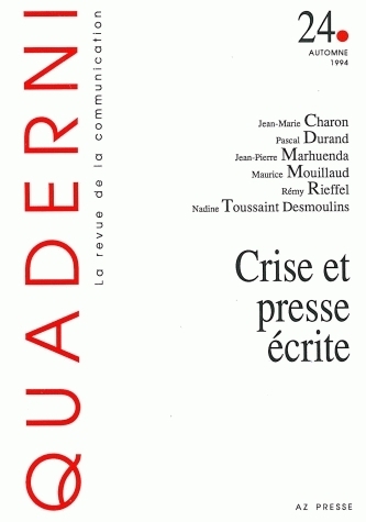 QUADERNI, N  24/AUTOMNE 1994. CRISE ET PRESSE ECRITE