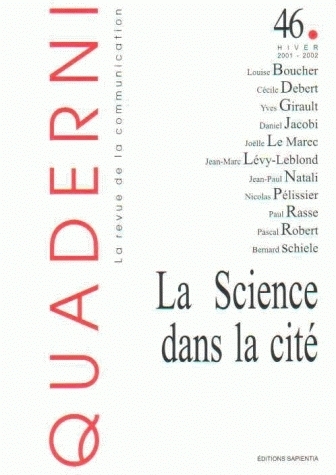 QUADERNI, N 46/HIVER 2001-2002. LA SCIENCE DANS LA CITE