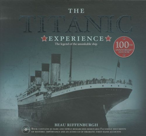 The Titanic Experience: The Legend of the Unsinkable Ship (with CD)