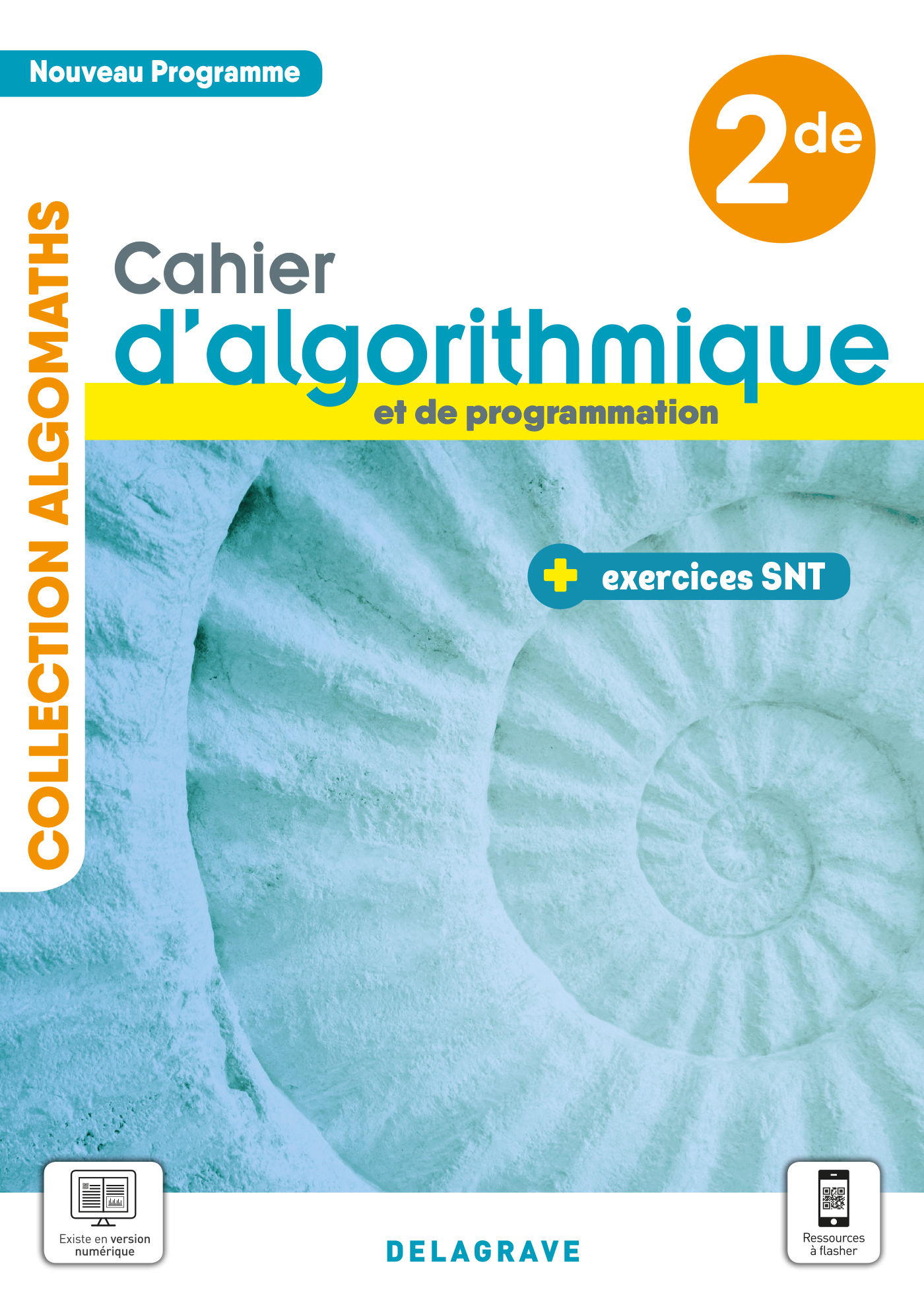 Cahier d'algorithmique et de programmation avec exercices Sciences numériques et Technologie (SNT) 2de (2021) - Cahier élève