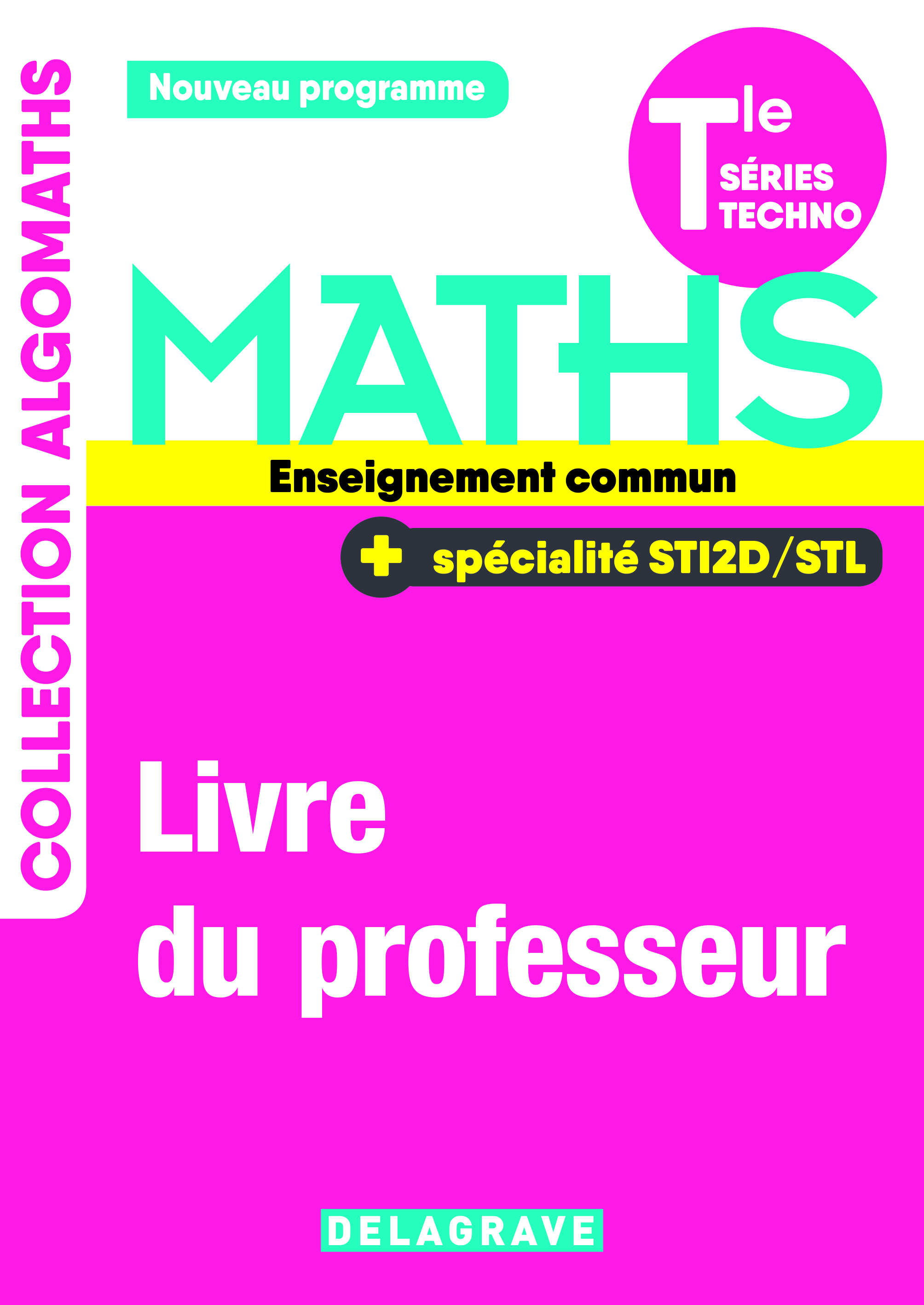 Mathématiques Tle Tronc commun STI2D/STL (2020) - Manuel - Livre du professeur