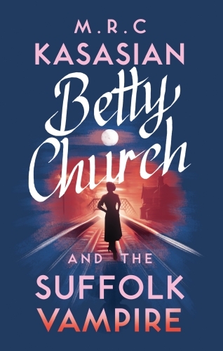 Betty Church and the Suffolk Vampire