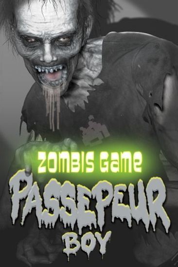 ZOMBIS GAME : PASSEPEUR BOY