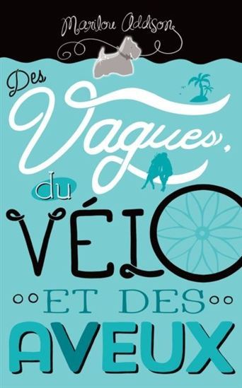 DES VAGUES, DU VELO ET DES AVEUX