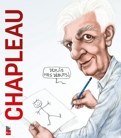 CHAPLEAU, DEPUIS MES DEBUTS (COUVERTURE RIGIDE)