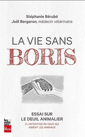 La vie sans Boris - essai sur le deuil animalier