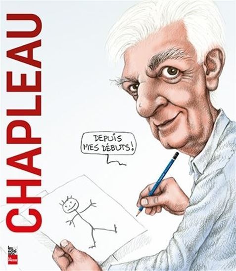 CHAPLEAU. DEPUIS MES DEBUTS (COUVERTURE SOUPLE)