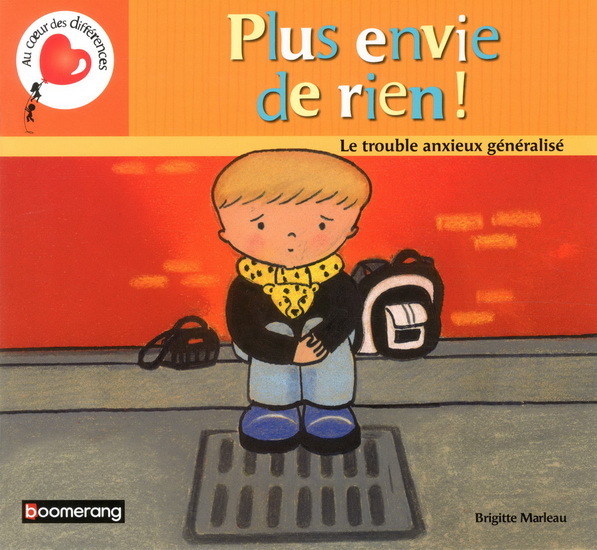 PLUS ENVIE DE RIEN ! LE TROUBLE ANXIEUX GENERALISE