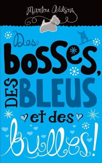 DES BOSSES, DES BLEUS ET DES BULLES